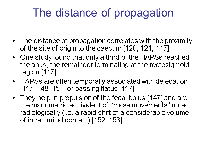 The distance of propagation  The distance of propagation correlates with the proximity of